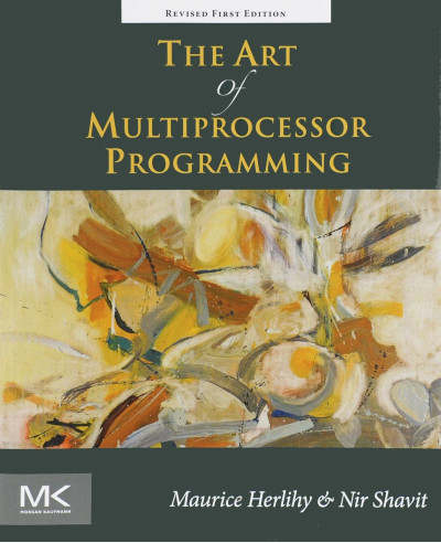 The Art of Multiprocessor Programming. Maurice Herlihy, Nir Shavit.