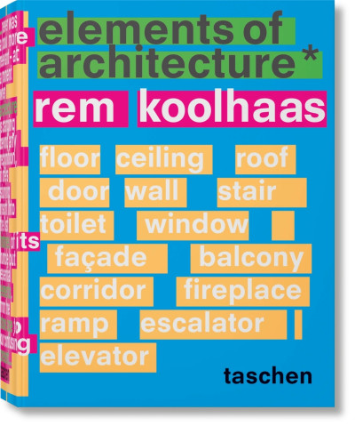 Koolhaas. Elements of Architecture. Rem Koolhaas