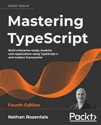 Mastering TypeScript. Nathan Rozentals.