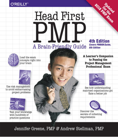 Head First PMP: A Learner's Companion to Passing the Project Management Professional Exam. 4th Edition.